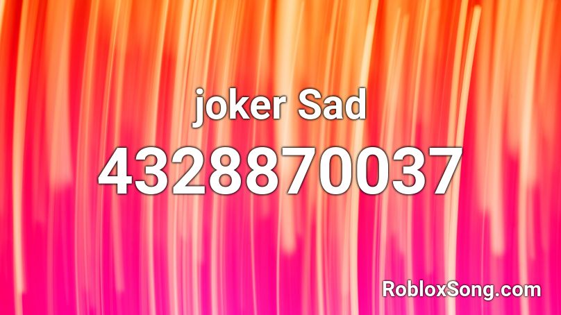 joker Sad Roblox ID