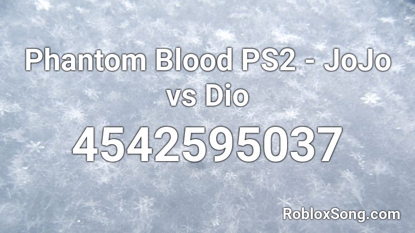Phantom Blood PS2 - JoJo vs Dio Roblox ID