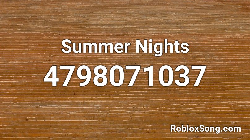 Summer Nights Roblox Id Roblox Music Codes - summer nights roblox id code