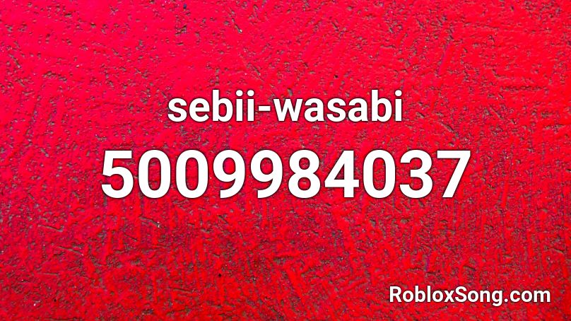 sebii-wasabi Roblox ID