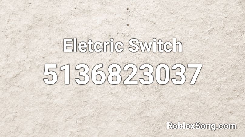 Eletcric Switch Roblox ID
