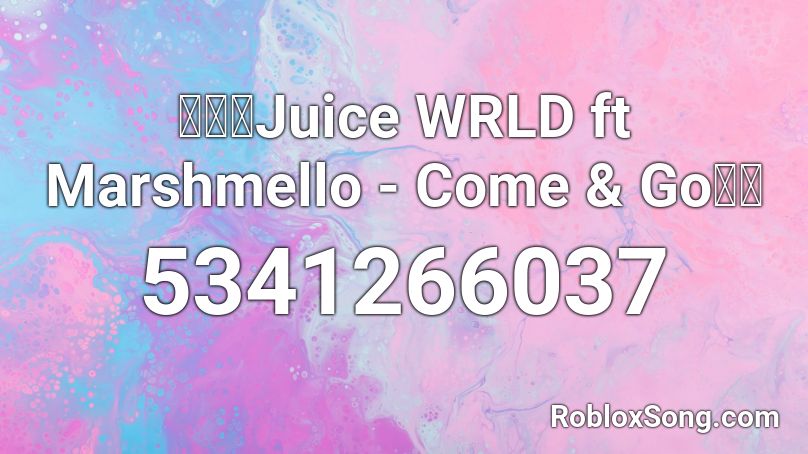 🙋🏽‍♂️Juice WRLD ft Marshmello - Come & Go✍🏾 Roblox ID