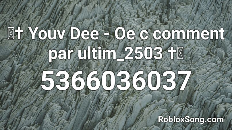 👽† Youv Dee - Oe c comment par ultim_2503 †👽 Roblox ID