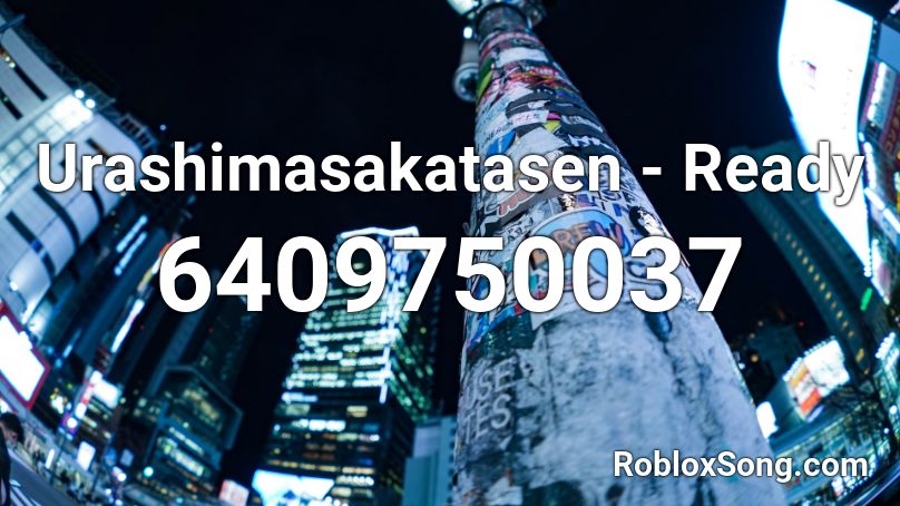 Urashimasakatasen - Ready Roblox ID