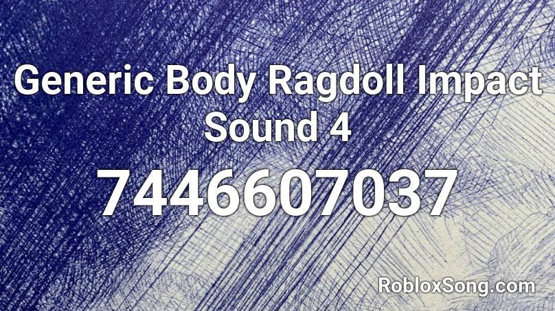 Generic Body Ragdoll Impact Sound 4 Roblox ID