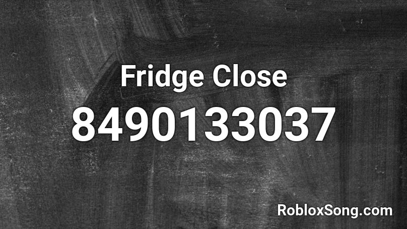 Fridge Close Roblox ID