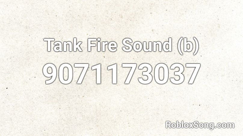 Tank Fire Sound (b) Roblox ID