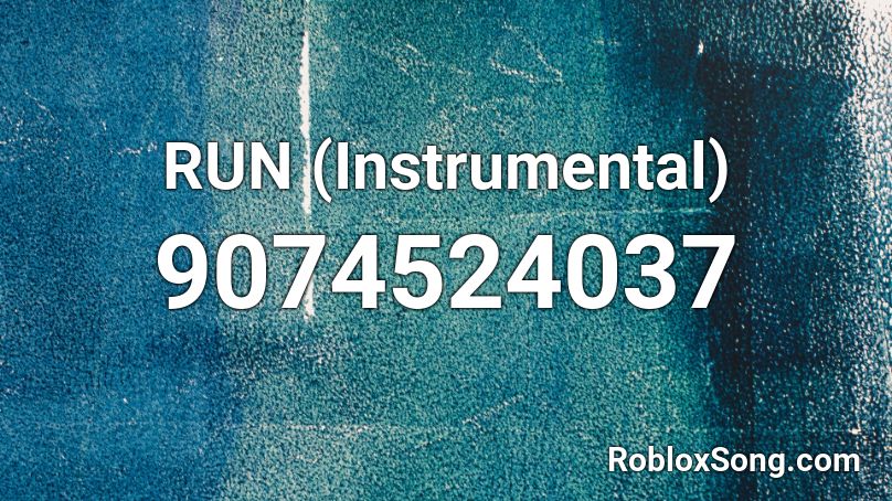  RUN (Instrumental) Roblox ID