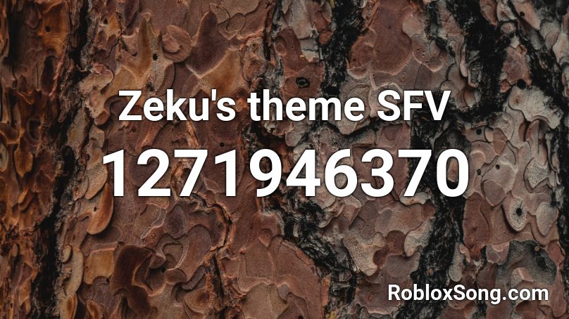 Zeku's theme SFV Roblox ID