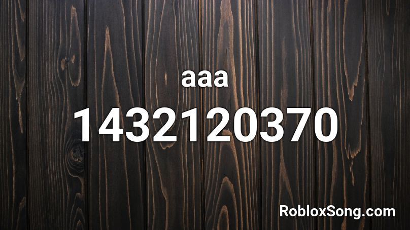 aaa Roblox ID
