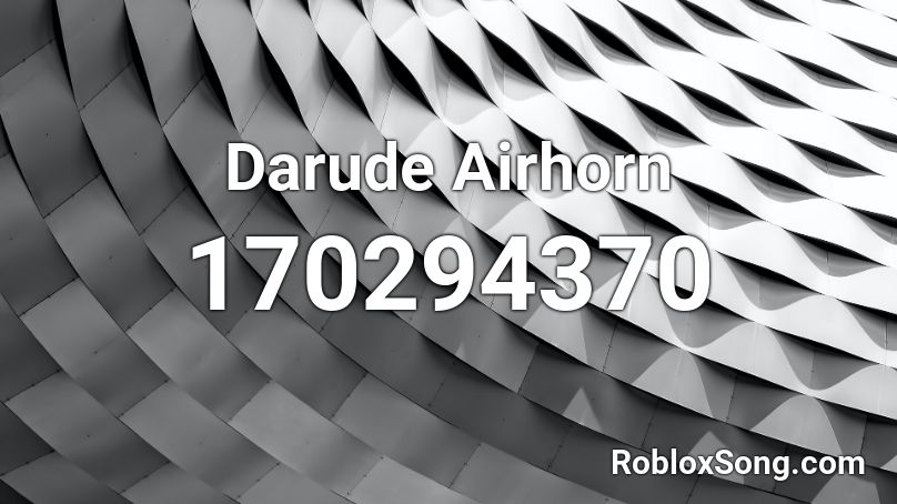 Darude Airhorn Roblox ID
