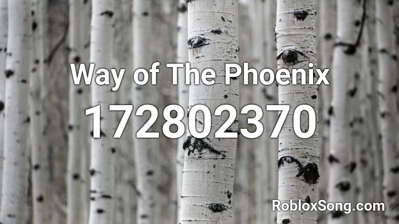 Way of The Phoenix Roblox ID