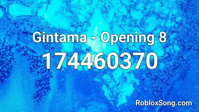 Gintama - Opening 8 Roblox ID