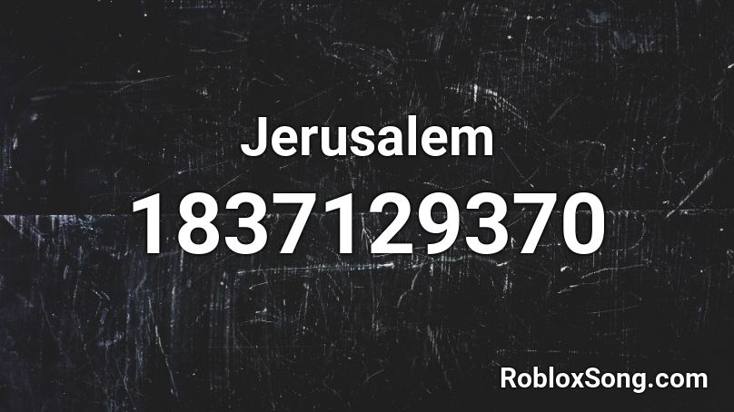 Jerusalem Roblox ID