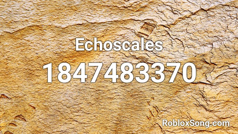 Echoscales Roblox ID