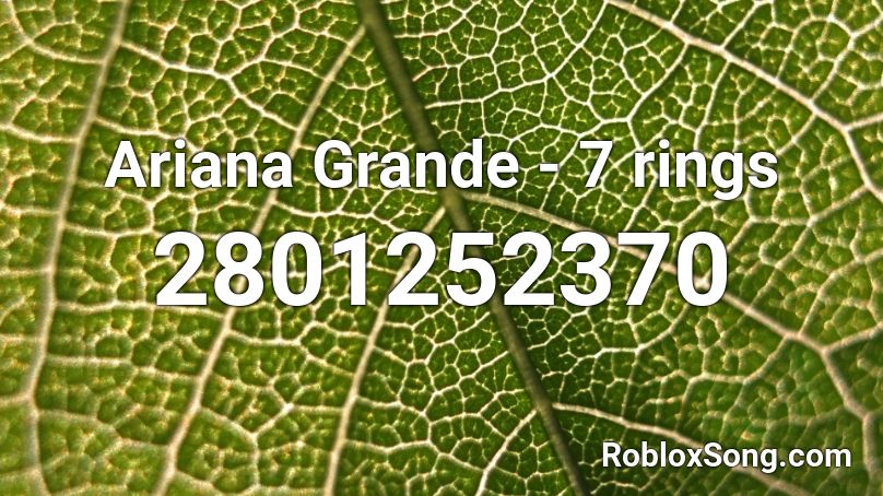 Ariana Grande - 7 rings Roblox ID