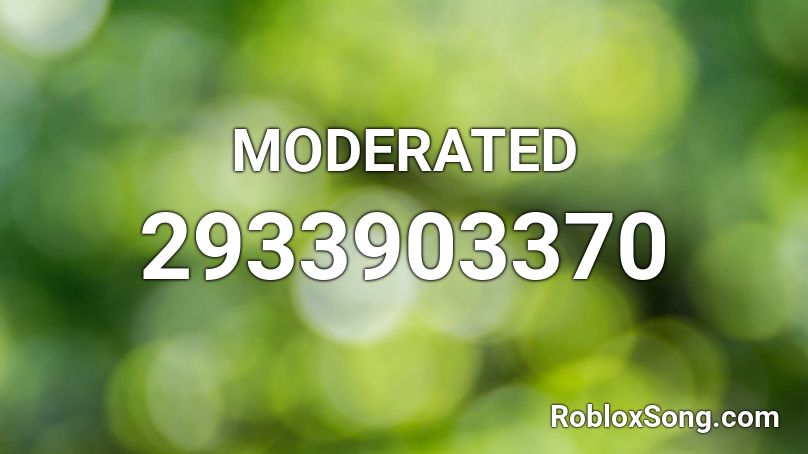 MODERATED Roblox ID