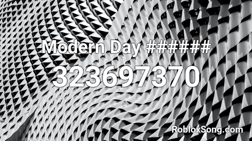 Modern Day ###### Roblox ID