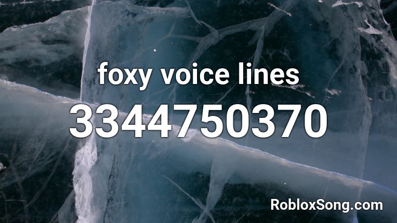 Foxy Voice Lines Roblox Id Roblox Music Codes - foxy song id for roblox