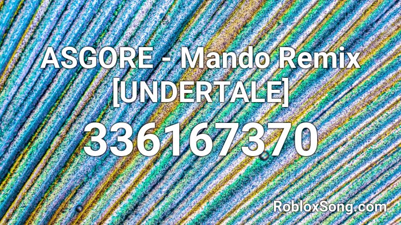 ASGORE - Mando Remix UNDERTALE Roblox ID - Roblox music ...