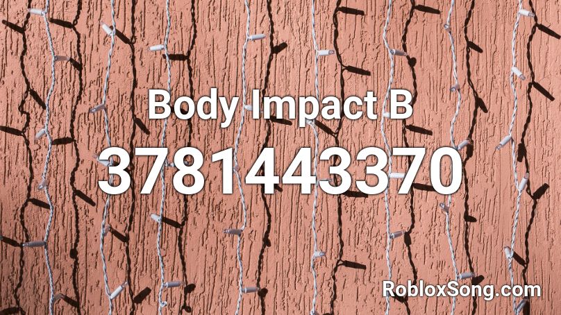 Body Impact 2 Roblox ID