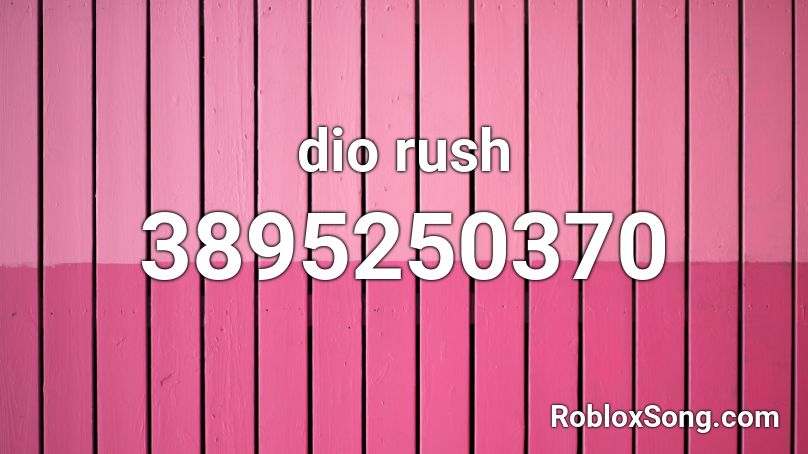 dio rush Roblox ID