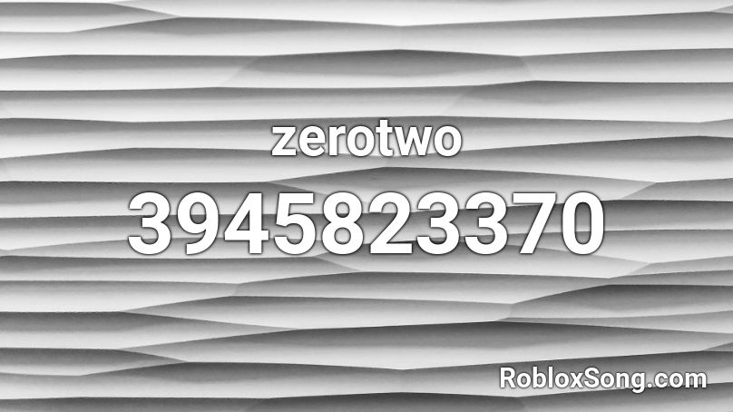zerotwo  Roblox ID