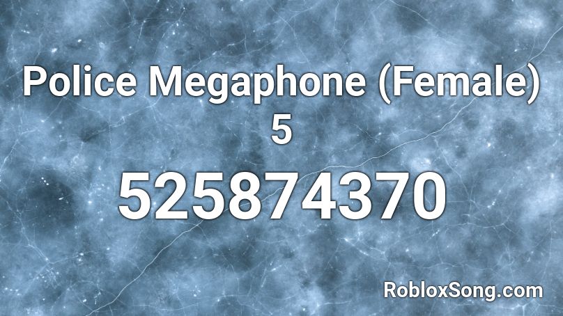 Police Megaphone (Female) 5 Roblox ID