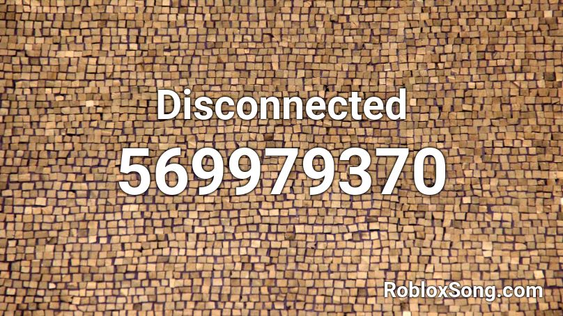 Disconnected Roblox ID