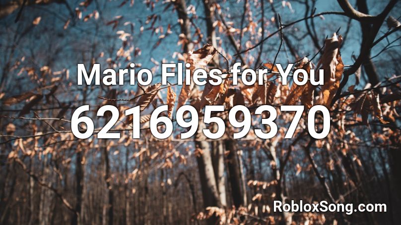 Mario Flies for You Roblox ID