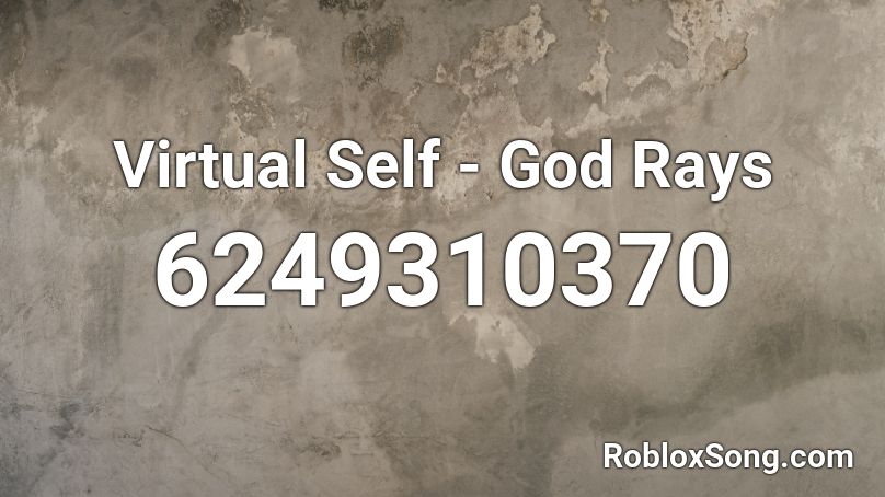 Virtual Self - God Rays Roblox ID