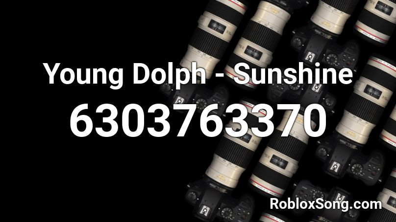 Young Dolph - Sunshine Roblox ID