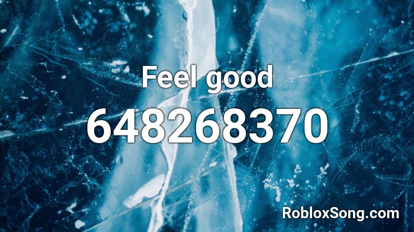 Feel good Roblox ID