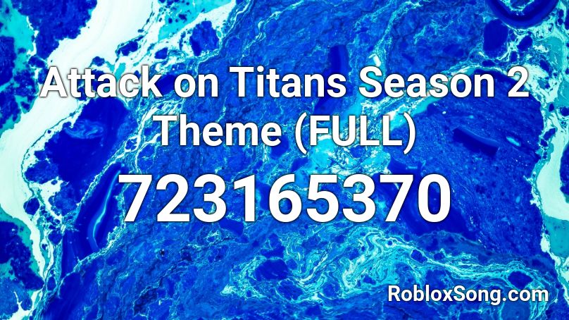Attack on Titans Season 2 Theme (FULL) Roblox ID