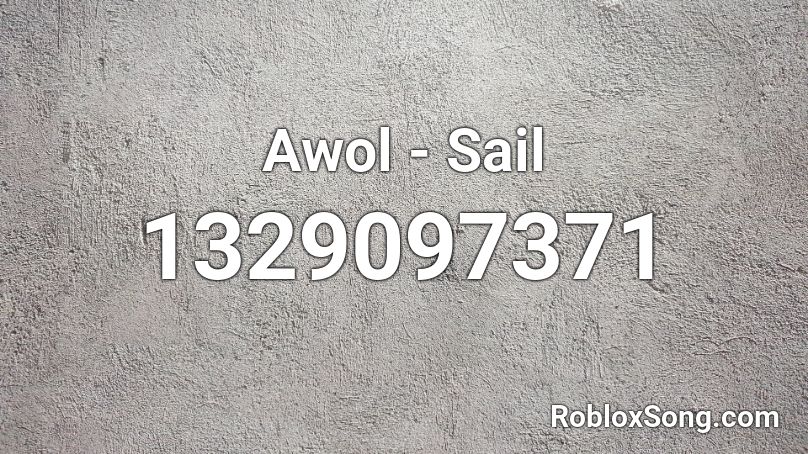 Awol - Sail Roblox ID