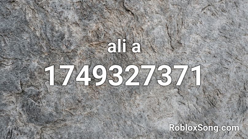 Ali A Roblox Id Roblox Music Codes - ali a roblox