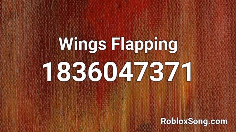 Wings Flapping Roblox ID