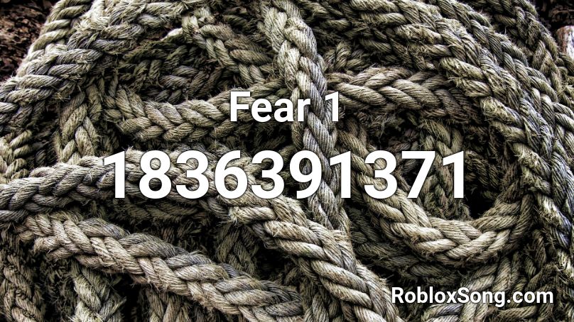 Fear 1 Roblox ID