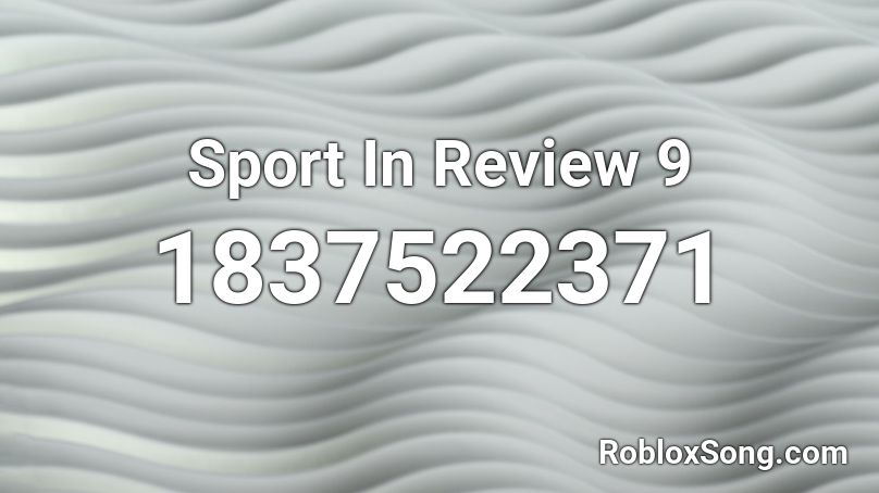 Sport In Review 9 Roblox ID