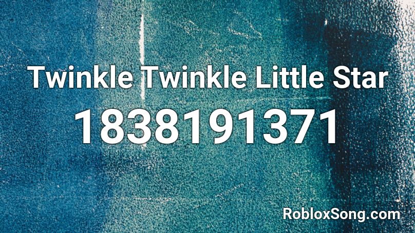 Twinkle Twinkle Little Star Roblox ID