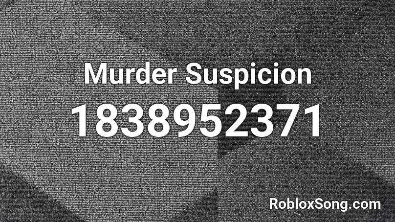 Murder Suspicion Roblox ID