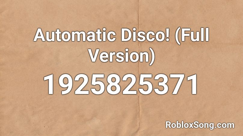 Automatic Disco! (Full Version) Roblox ID