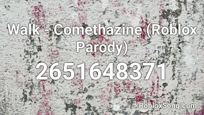 Walk - Comethazine (Roblox Parody)  Roblox ID