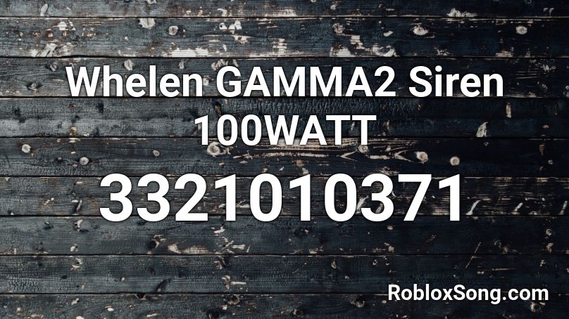 Whelen GAMMA2 Siren 100WATT Roblox ID