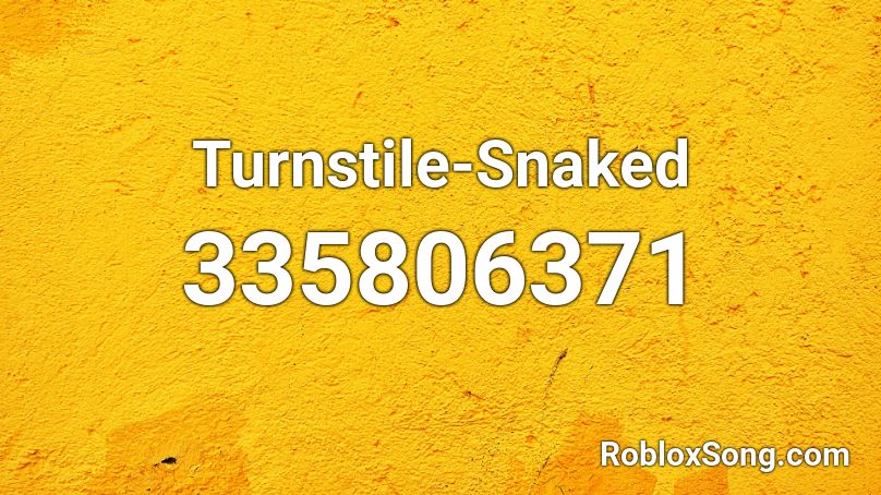 Turnstile-Snaked Roblox ID