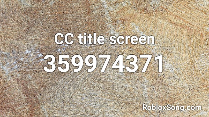CC title screen Roblox ID