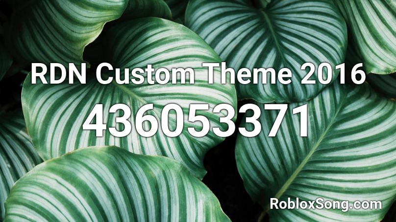 RDN Custom Theme 2016 Roblox ID