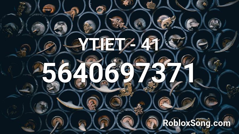 YTIET - 41 Roblox ID