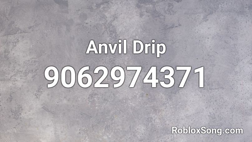 Anvil Drip Roblox ID