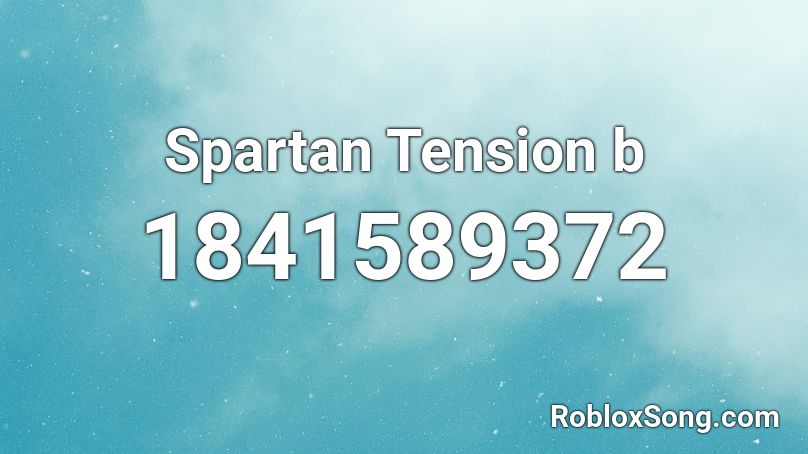 Spartan Tension b Roblox ID